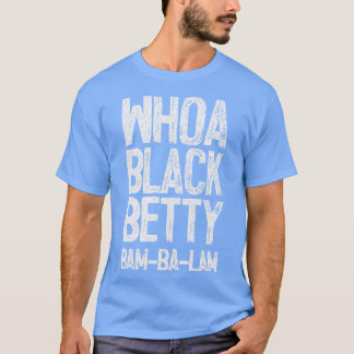 Black Betty Ram Sylt T Shirt