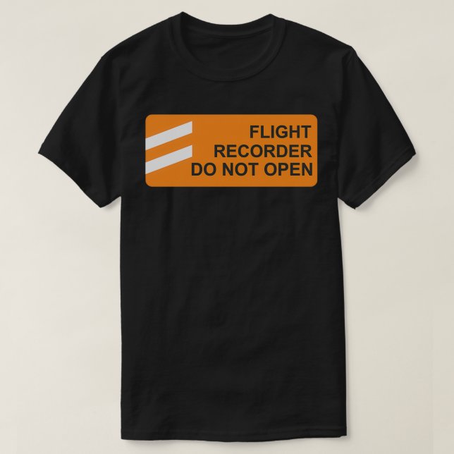 BLACK BOX Flight Recorder är inte Open DZ12 T Shirt (Design framsida)