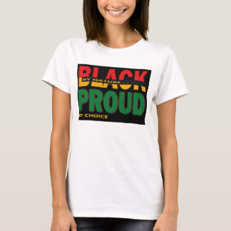 Black by Nature Proud by Choice Tee Shirt