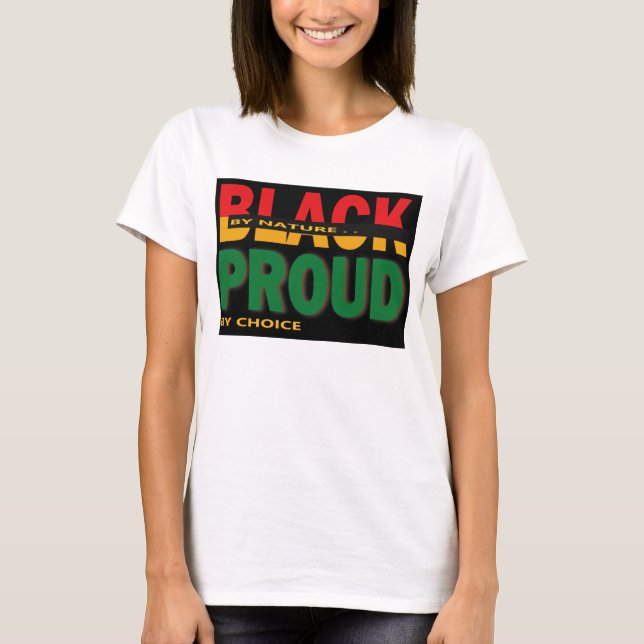 Black by Nature Proud by Choice Tee Shirt (Framsida)