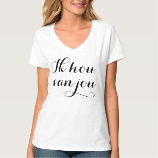 Black Calligraphy Ik Hou Van Jou Women's T-Shirt