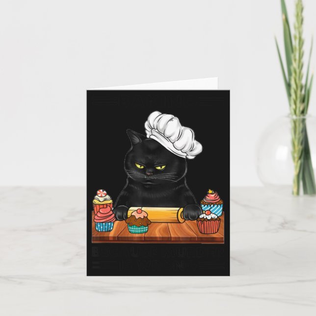 Black Cat Baking Because Murder Is Wrong Cat Lover Kort (Framsida)