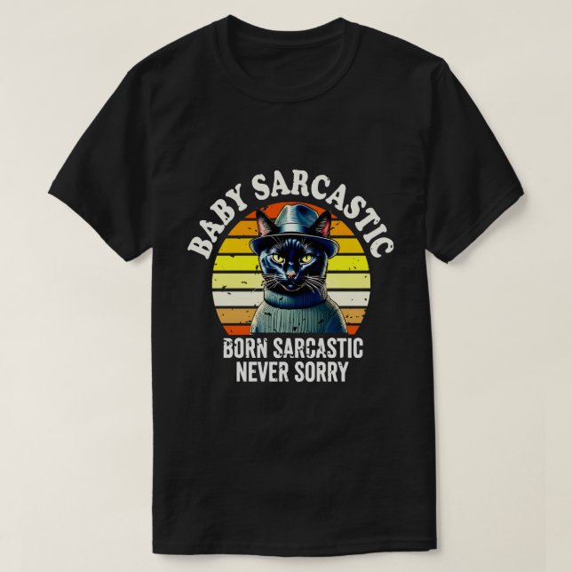 Black Cat Born Sarcastic Never Sorry Retro Sunset T Shirt (Design framsida)