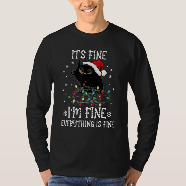 Black Cat Christmas It's Fine I'm Fine Everything  T Shirt (Framsida)