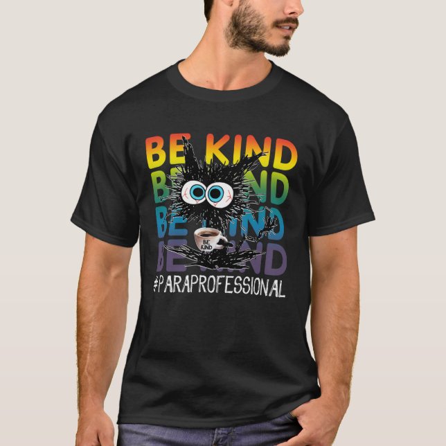 Black Cat Coffee Be Kind Paraprofessional T Shirt (Framsida)