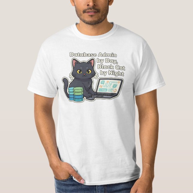 Black Cat Database Administrator Tech Quote T Shirt (Framsida)