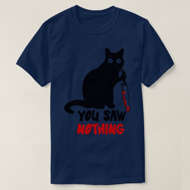 Black Cat du såg ingenting T Shirt (Design framsida)