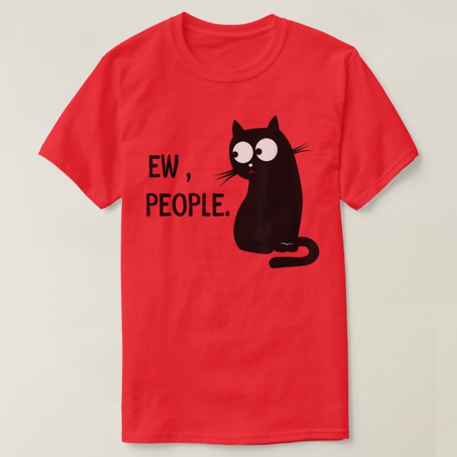 Black Cat Funny Ew People Meow Kattunge  T Shirt (Design framsida)