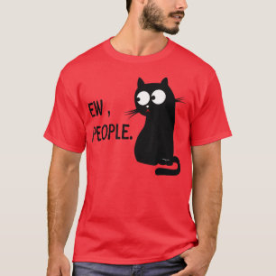 Black Cat Funny Ew People Meow Kattunge T Shirt