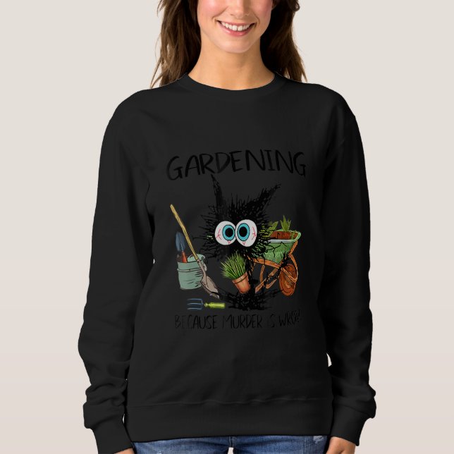 black cat gardening because murder is wrrong t shirt (Framsida)