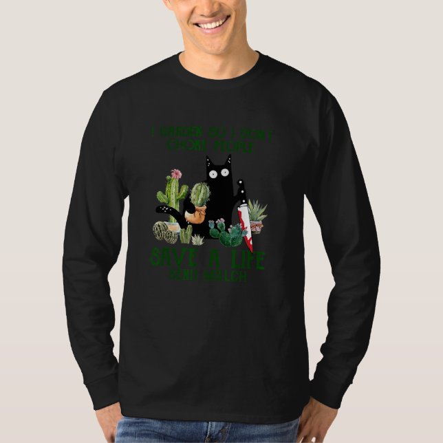Black Cat I Garden, så jag väljer inte Spara A T Shirt (Framsida)