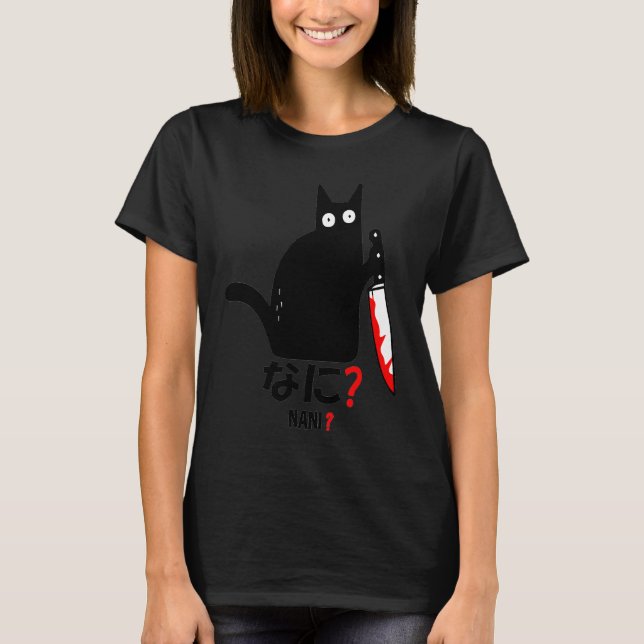 Black Cat Murder Knife Nani Japanese Kitten Sarcas T Shirt (Framsida)