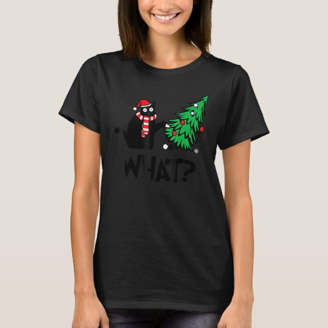 Black Cat  Pushing Christmas Tree Over Cat What 2 T Shirt (Framsida)
