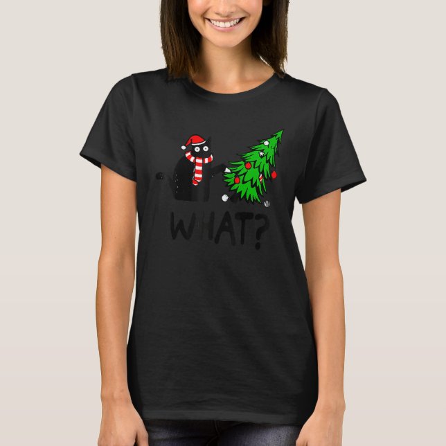 Black Cat  Pushing Christmas Tree Over Cat What 3 T Shirt (Framsida)