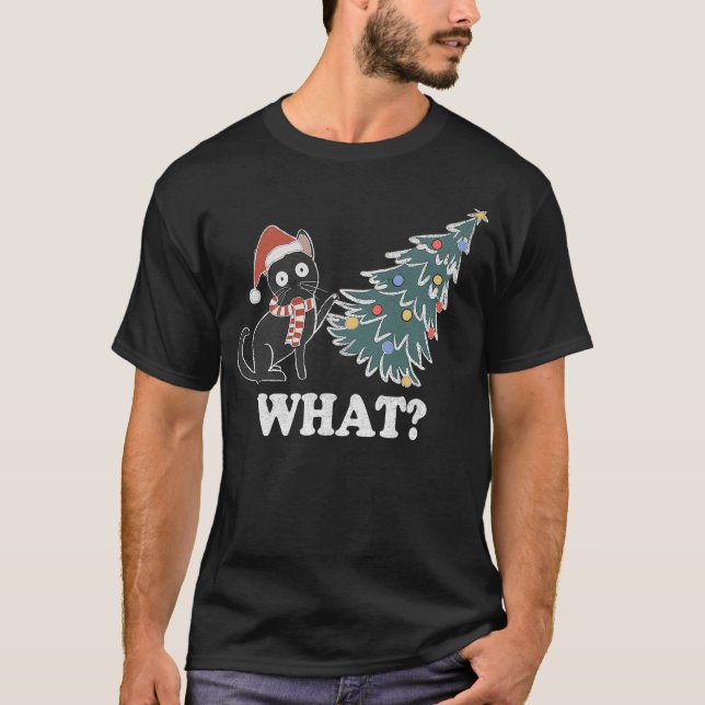 Black Cat Pushing Christmas Tree Over Cat What Chr T Shirt (Framsida)