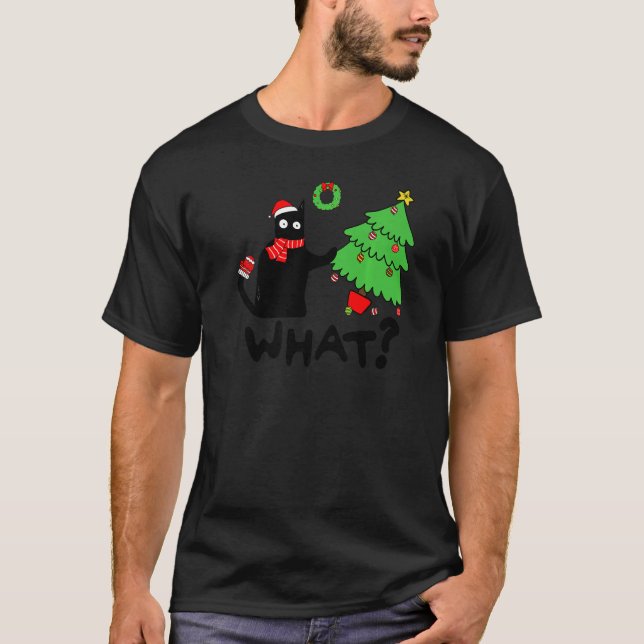 Black Cat Pushing Christmas Tree Over  Cat What T Shirt (Framsida)