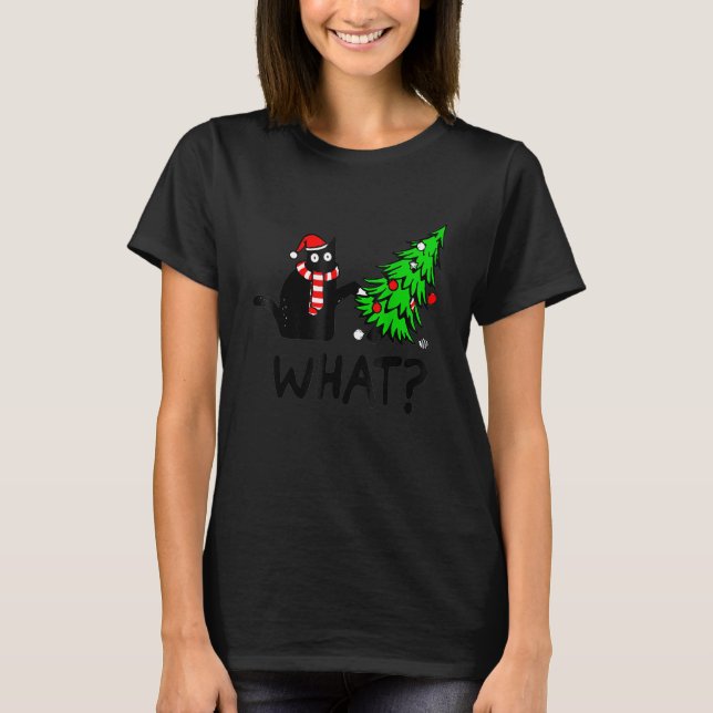 Black Cat   Pushing Christmas Tree Over Cat What T Shirt (Framsida)