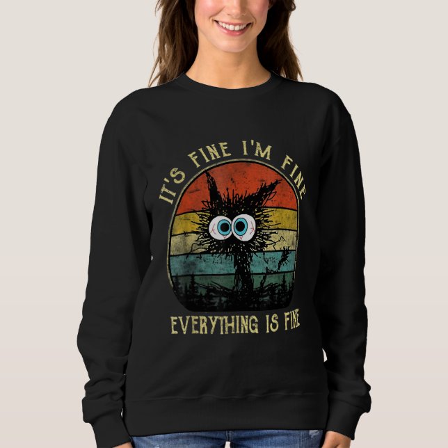 Black Cat Quote It's Fine I'm Fine Everything Is F T Shirt (Framsida)