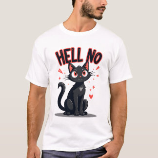 BLACK CAT SAYS HELL NO T SHIRT