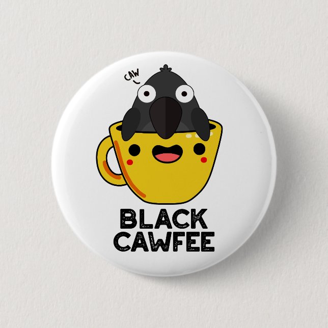 Black Cawfee Funny Kråka Coffee Pun Knapp (Framsida)