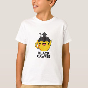 Black Cawfee Funny Kråka Coffee Pun T Shirt