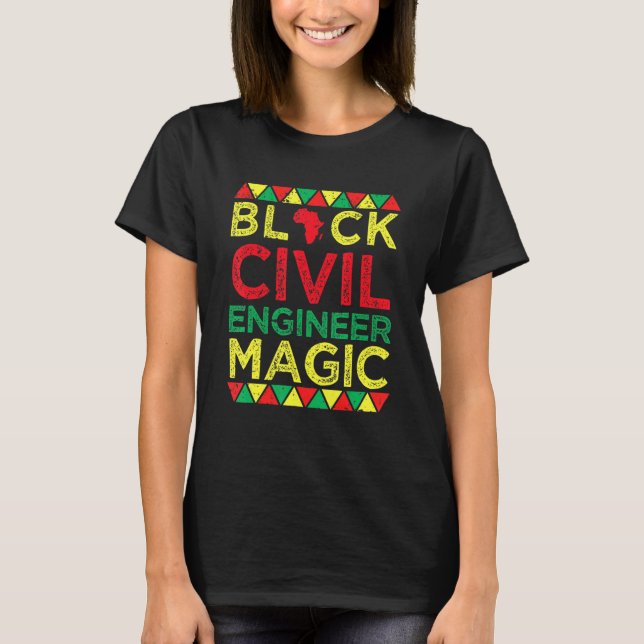 Black Civil Engineer Magic Engineering Black Histo T Shirt (Framsida)
