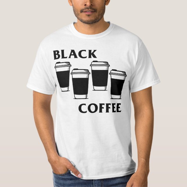 Black Coffee T Shirt (Framsida)