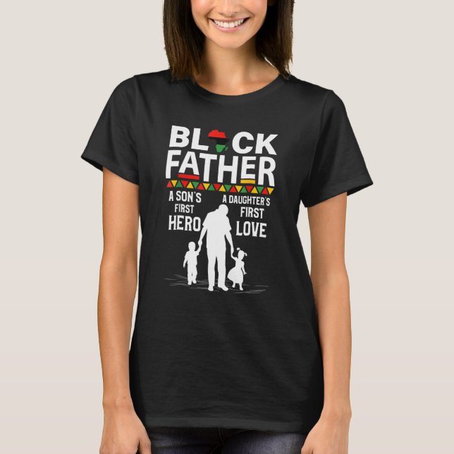 Black Dad Sonu2019s First Hero Afro Dad Black Hist T Shirt (Framsida)
