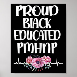 Black Educated Pmhnp Psychimic Nurse Practitione Poster