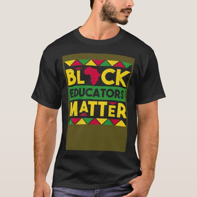 Black Educators Matter Black History Month African T Shirt (Framsida)