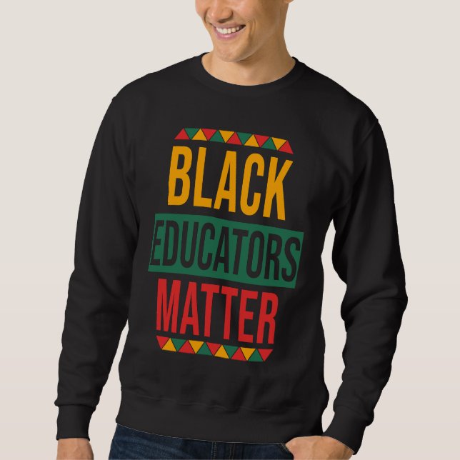 Black Educators Matter  Black History Month Teache Lång Ärmad Tröja (Framsida)