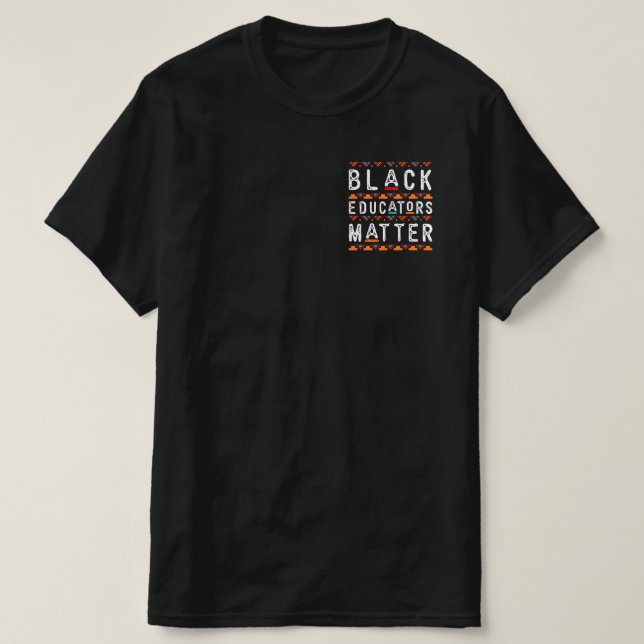 Black Educators Matter Black History Pride Afrika T Shirt (Design framsida)