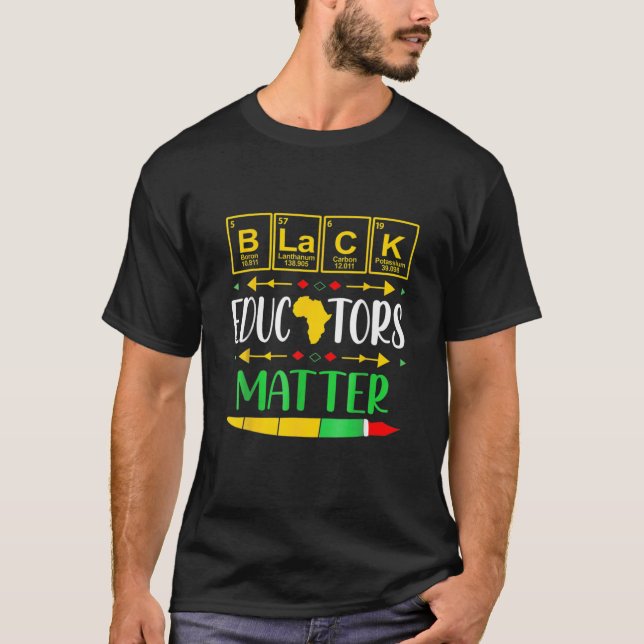 Black Educators Matter History Month Afrika Teache T Shirt (Framsida)
