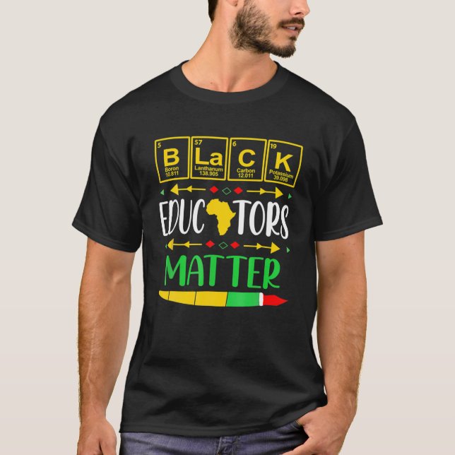 Black Educators Matter History Month Afrika Teache T Shirt (Framsida)