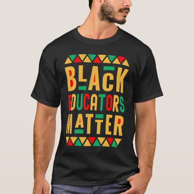 Black Educators Matter  Melanated Teacher Black Hi T Shirt (Framsida)