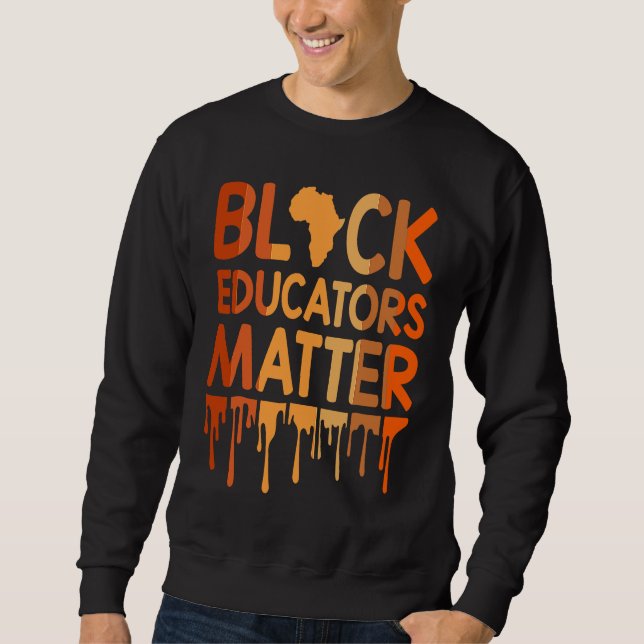 Black Educators Matter Melanin African Pride Black Lång Ärmad Tröja (Framsida)
