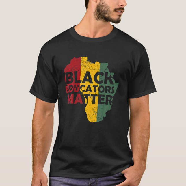 Black Educators Matter Teacher African Roots Black T Shirt (Framsida)