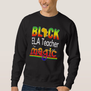 Black Ela Teacher Magic Teacher Black History Mon Lång Ärmad Tröja