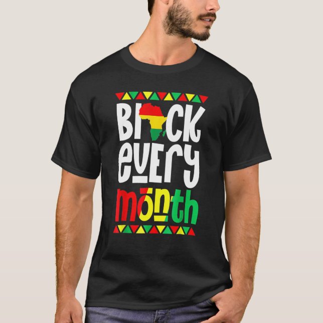 Black Every Month Black History Month African Prid T Shirt (Framsida)