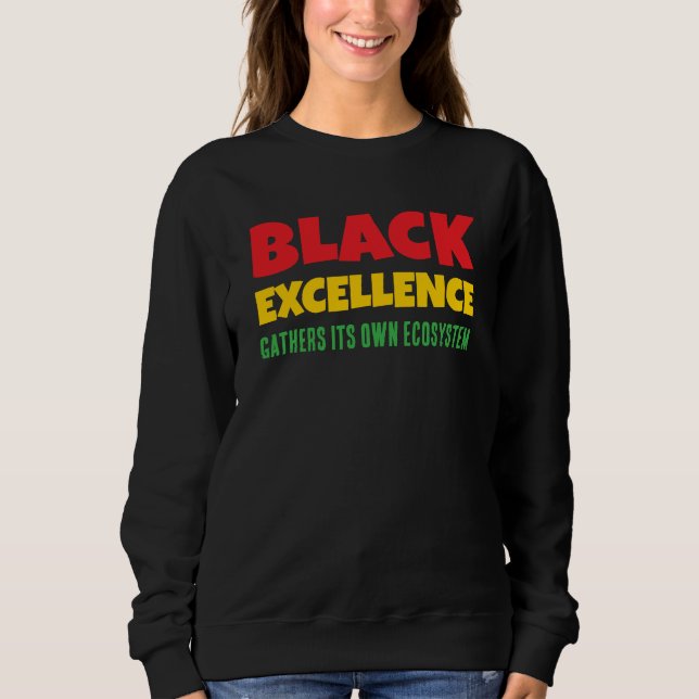 BLACK EXCELLENCE GATHERS ITS OWN ECOSYSTEM T SHIRT (Framsida)