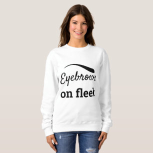 Black Eyebrows on Fleek Trendig Flawless Stil T Shirt