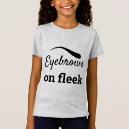 Black Eyebrows on Fleek Trendig Flawless Stil, ZFJ T Shirt