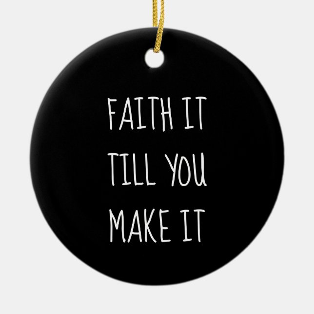 Black Faith It Ceramic Ornament (Framsidan)