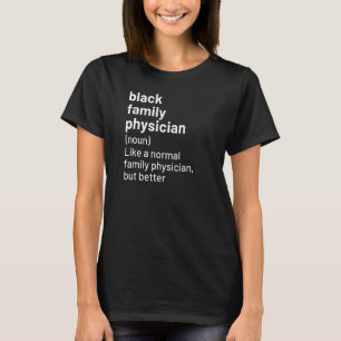 Black Family Physician Definition African American T Shirt