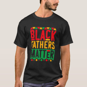 Black Far Matter Manar Pappa African American Hist T Shirt
