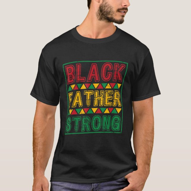 Black Father Black History Month Father s Day T Shirt (Framsida)
