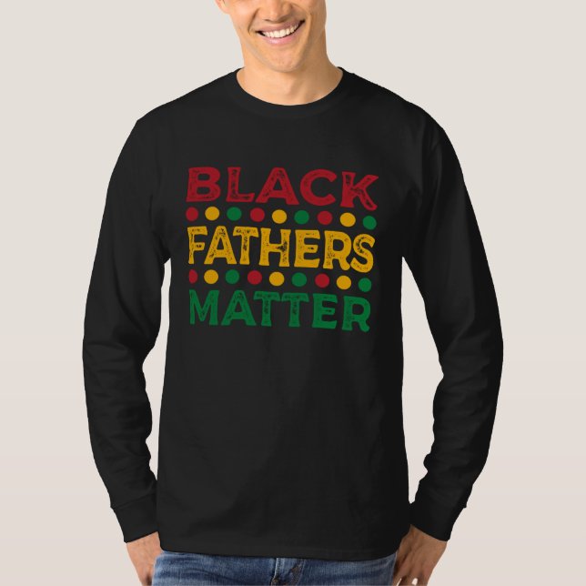 Black Father s Matter Father s Day  10 T Shirt (Framsida)