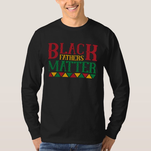 Black Father s Matter Father s Day  12 T Shirt (Framsida)