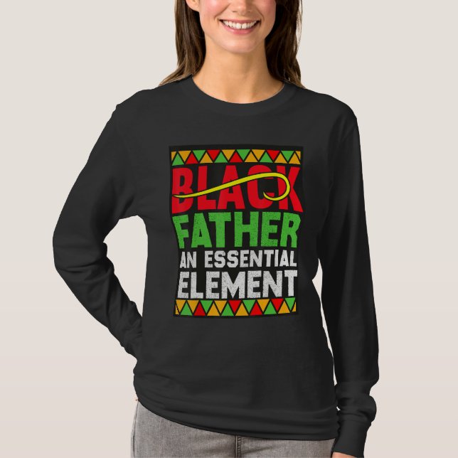Black Father The Essential Element Father s Day  D T Shirt (Framsida)