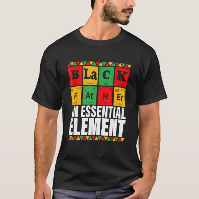 Black Father The Essential Element Father s Day T Shirt (Framsida)